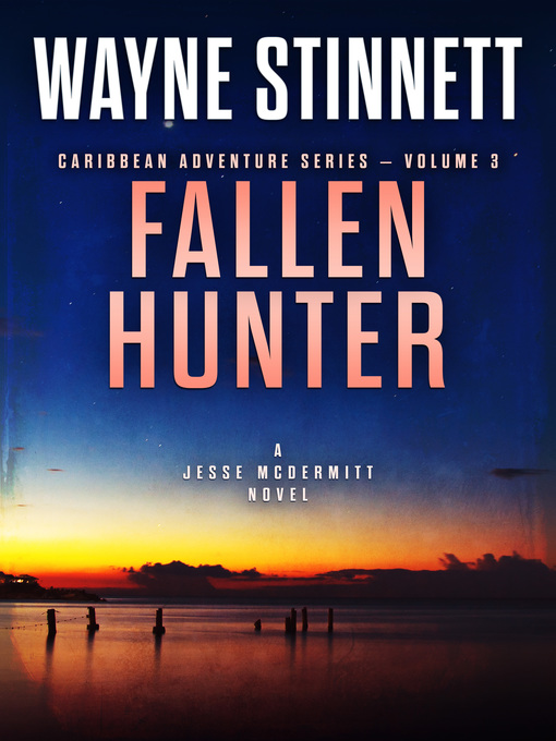 Title details for Fallen Hunter by Wayne Stinnett - Available